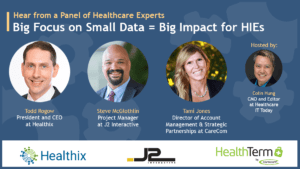 Big Focus on Small Data = Big Impact for HIEs